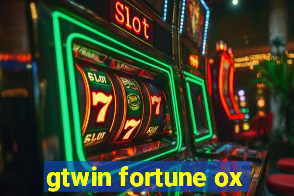 gtwin fortune ox
